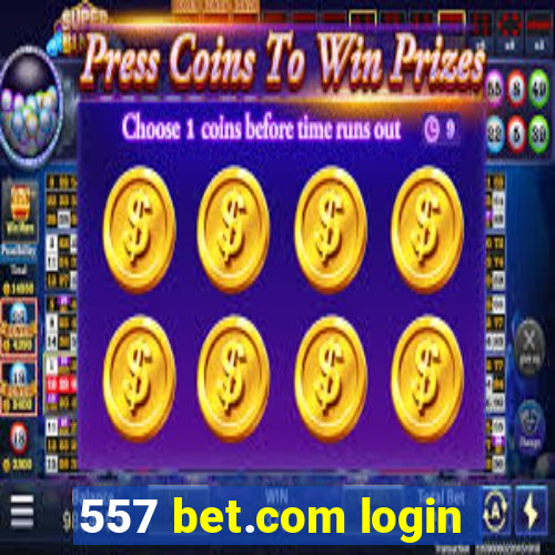 557 bet.com login